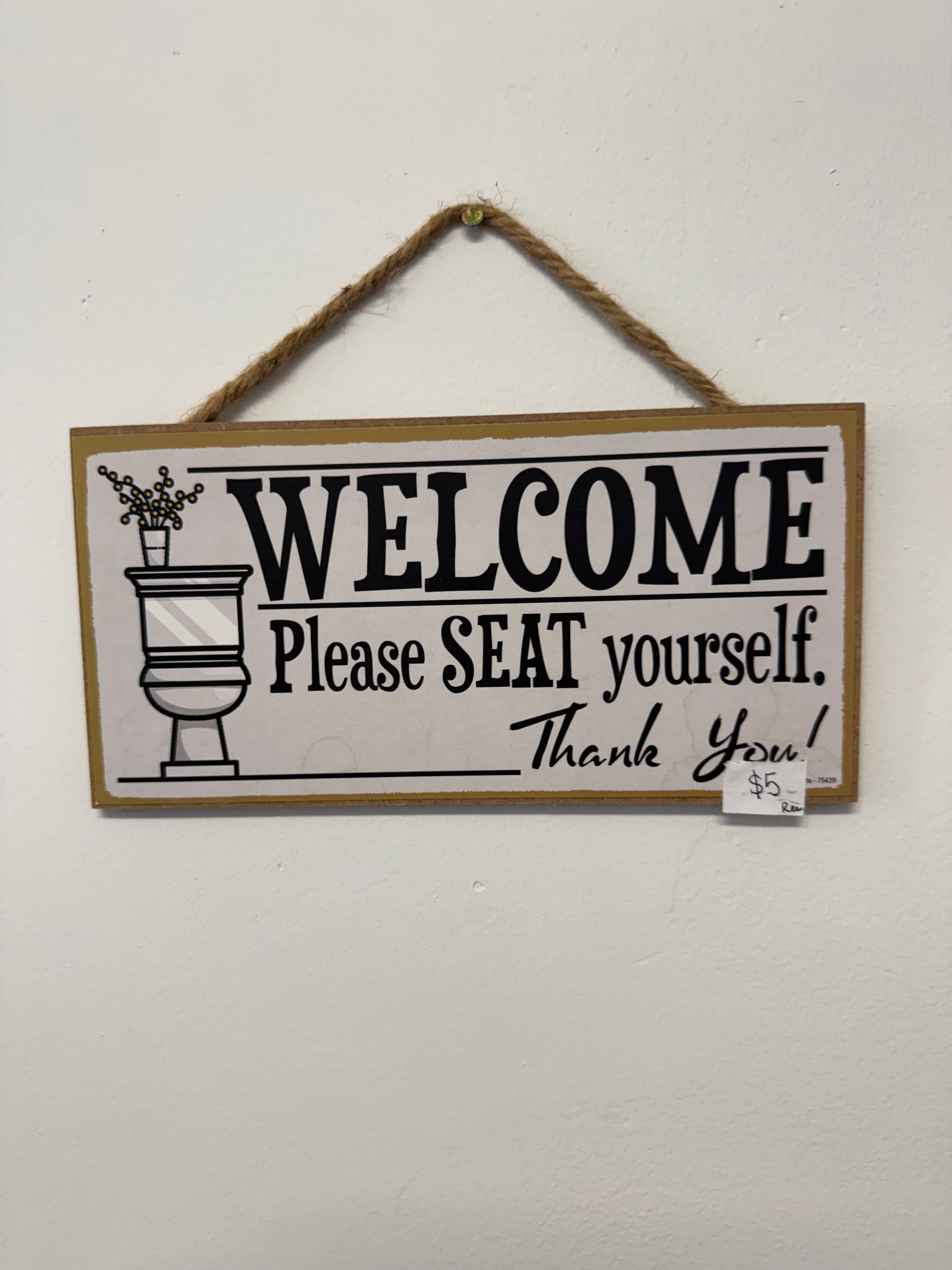 Welcome Please Seat Yourself